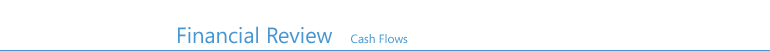 Financial Review - Cash Flows